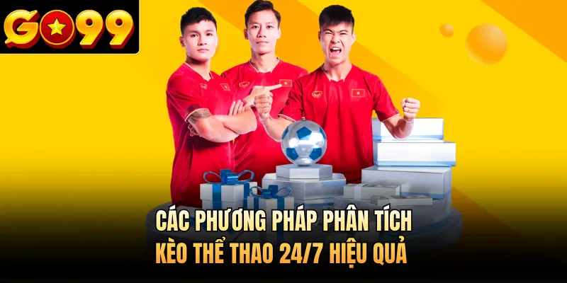 Các phương pháp phân tích kèo thể thao 24/7 hiệu quả